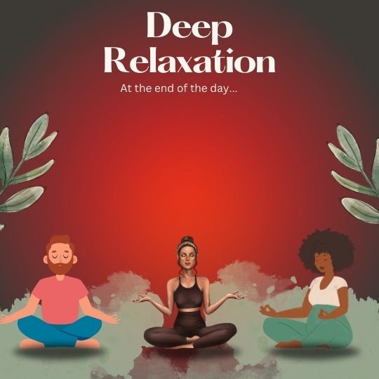Relaxation at the End of Your Day